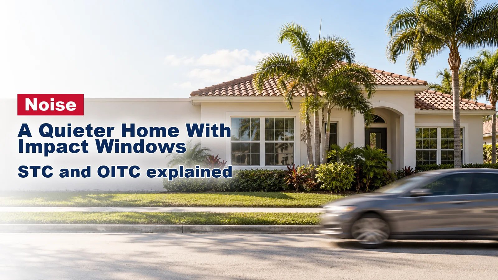 South Florida stucco home with large front windows on a residential street with a passing car